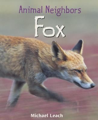 Fox
            
                Animal Neighbors by Michael Leach cover