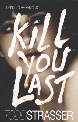 Kill You Last by Todd Strasser cover