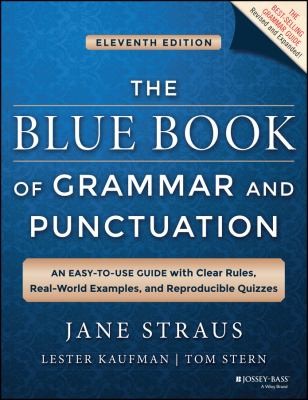 The Blue Book Of Grammar And Punctuation An Easytouse Guide With Clear Rules Realworld Examples And Reproducible Quizzes