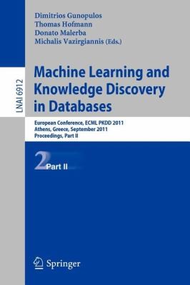 Machine Learning And Knowledge Discovery In Databases European Conference Ecml Pkdd 2010 Athens Greece September 59 2011 Proceedings