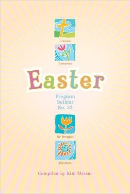 Easter Program Builder No 33 Creative Resources For Program Directors