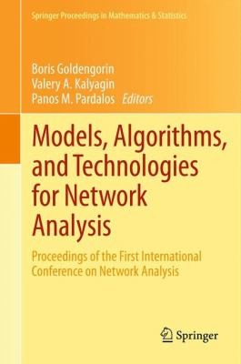 Models Algorithms And Technologies For Network Analysis Proceedings Of The First International Conference On Network Analysis by Boris Goldengorin cover
