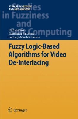 Fuzzy Logicbased Algorithms For Video Deinterlacing