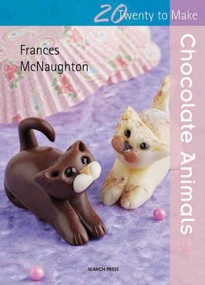 Chocolate Animals by Frances Mcnaughton cover