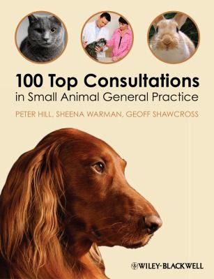 100 Top Consultations In Small Animal General Practice by Sheena Warman cover