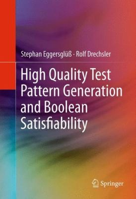 High Quality Test Pattern Generation Robust Algorithms Using Boolean Satisfiability