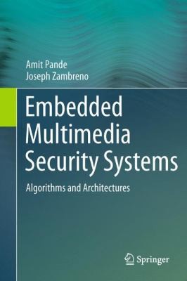 Embedded Multimedia Security Systems Algorithms And Architectures