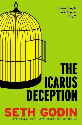 The Icarus Deception How High Will You Fly by Seth Godin cover