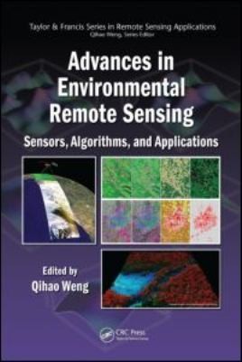 Advances In Environmental Remote Sensing Sensors Algorithms And Applications