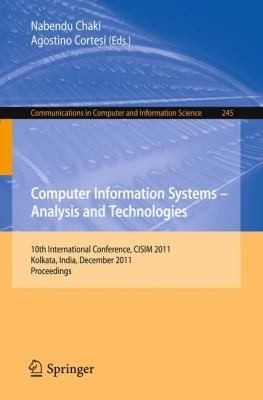 Computer Information Systems Analysis And Technologies 10th International Conference Cisim 2011 Held In Kolkata India December 1416 2011 Proceedings