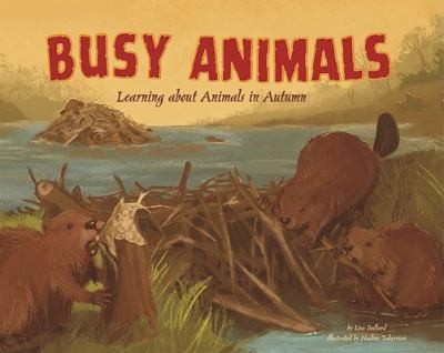 Busy Animals Learning About Animals In Autumn by Nadine Takvorian cover