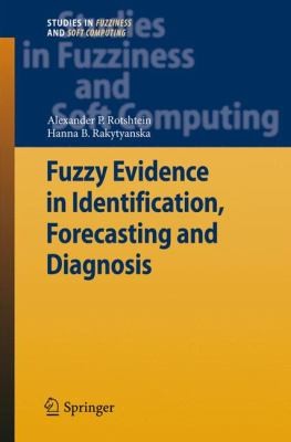 Fuzzy Evidence In Identification Forecasting And Diagnosis