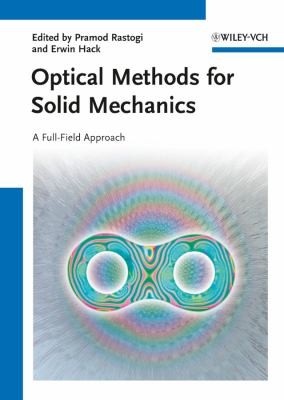 Optical Methods For Solid Mechanics A Fullfield Approach