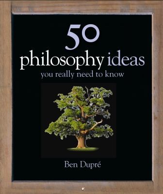 50 Philosophy Ideas You Really Need To Know