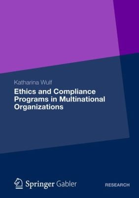 Ethics And Compliance Programs In Multinational Organizations