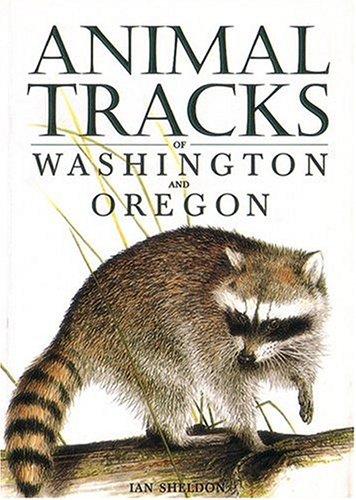 Animal Tracks of Washington and Oregon (Animal Tracks Guides)