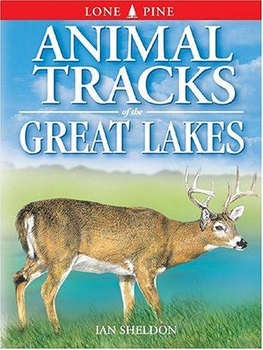 Animal Tracks of the Great Lakes (Animal Tracks Guides) by Ian Sheldon cover