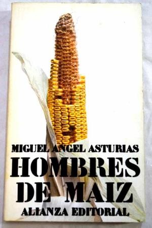 Hombres De Maiz / Men of Maize (Biblioteca De Autor / Author Library)