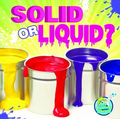 Solid Or Liquid