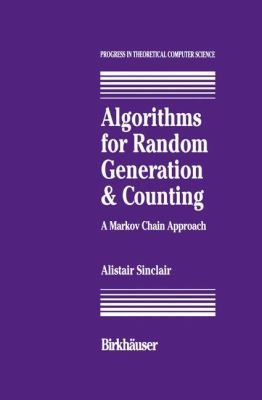Algorithms For Random Generation And Counting A Markov Chain Approach