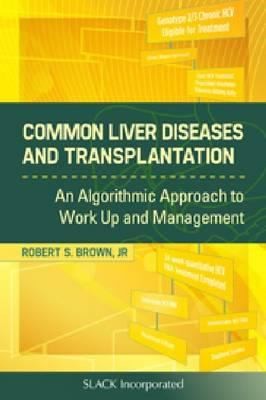 Common Liver Diseases And Transplantation An Algorithmic Approach To Workup And Management