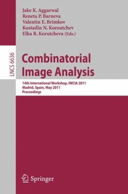 Combinatorial Image Analysis 14th International Workshop Iwcia 2011 Madrid Spain May 2325 2011 Proceedings