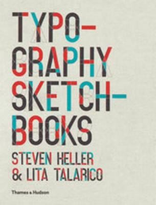 Typography Sketchbooks Steven Heller  Lita Talarico