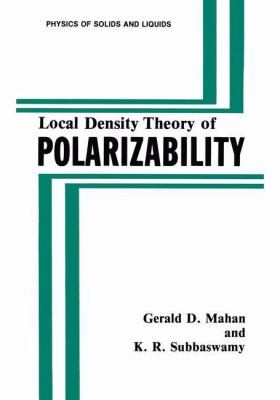 Local Density Theory of Polarizability
            
                Physics of Solids and Liquids