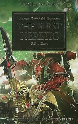 The First Heretic                            Warhammer 40000 Novels Horus Heresy