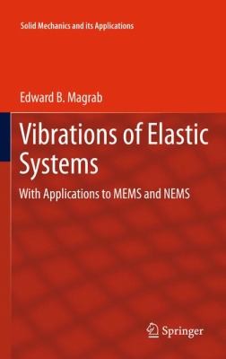 Vibrations Of Elastic Systems With Applications To Mems And Nems