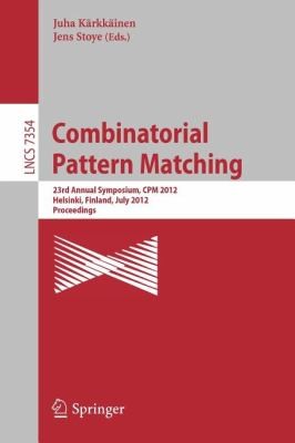 Combinatorial Pattern Matching 23rd Annual Symposium Cpm 2012 Helsinki Finland July 35 2012 Proceedings
