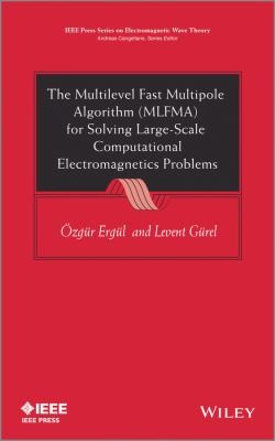 The Multilevel Fast Multipole Algorithm Mlfma for Solving LargeScale Computational Electromagnetics Problems