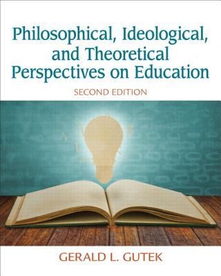 Philosophical Ideological and Theoretical Perspectives on Education