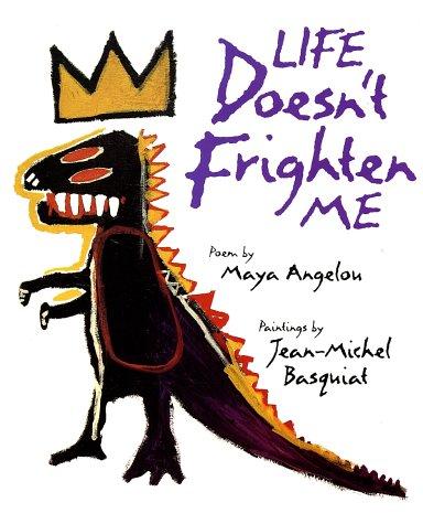 Life Doesn’t Frighten Me