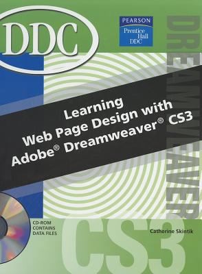 Learning Web Page Design with Dreamweaver CS3 With CDROM by Catherine Skintik cover