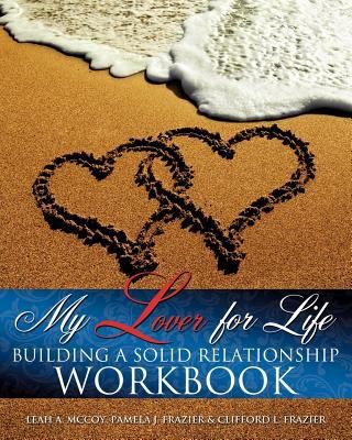 My Lover for Life  Building a Solid Relationship Workbook