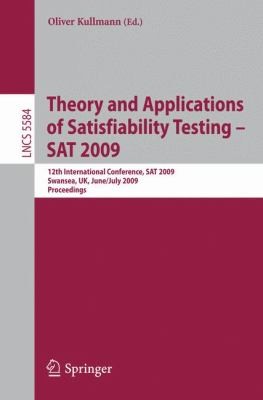 Theory and Applications of Satisfiability Testing  SAT 2009
            
                Lecture Notes in Computer Science