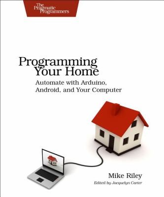 Programming Your Home
            
                Pragmatic Programmers