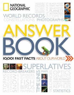 Answer Book 10001 Fast Facts About Our World by National Geographic cover