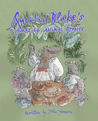 Quentin Blakes Amazing Animal Stories by Quentin Blake cover