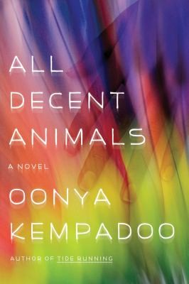 All Decent Animals by Oonya Kempadoo cover