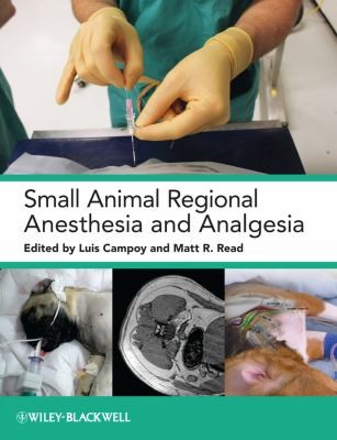Small Animal Regional Anesthesia And Analgesia by Luis Campoy cover