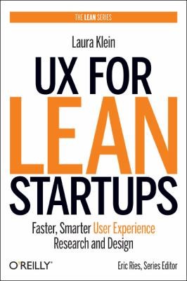 Ux For Lean Startups Faster Smarter User Experience Research And Design