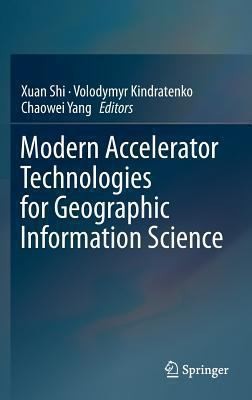 Modern Accelerator Technologies For Geographic Information Science
