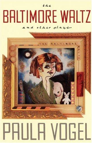 The Baltimore waltz and other plays