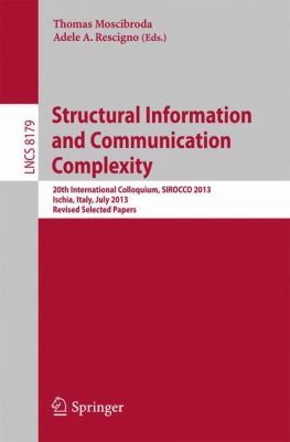 Structural Information And Communication Complexity 20th International Colloquium