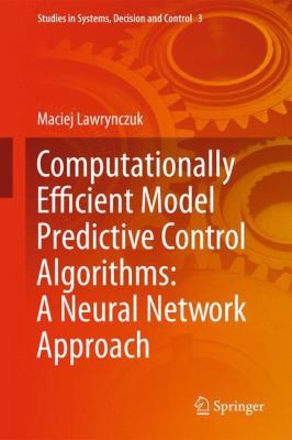 Computationally Efficient Model Predictive Control Algorithms
            
                Studies in Computational Intelligence