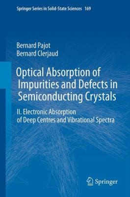 Optical Absorption of Impurities and Defects in Semiconducting Crystals
            
                Springer Series in SolidState Sciences
