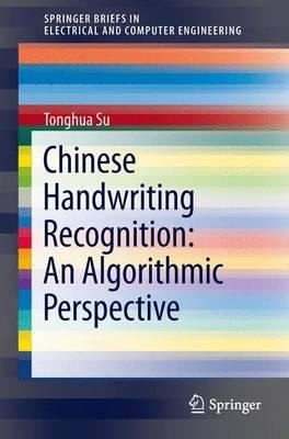 Chinese Handwriting Recognition An Algorithmic Perspective
