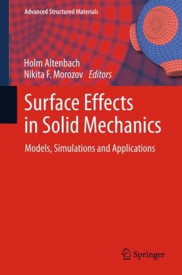 Surface Effects In Solid Mechanics Models Simulations And Applications